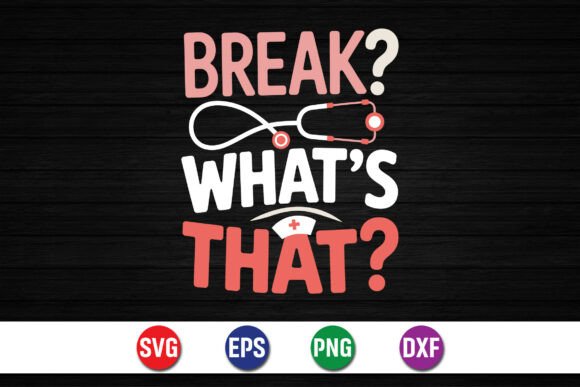 Break What’s That Nurse Design