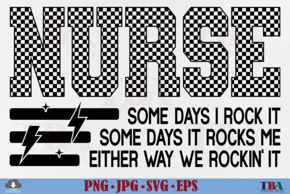 Funny Nurse Quote, Some Days I Rock It