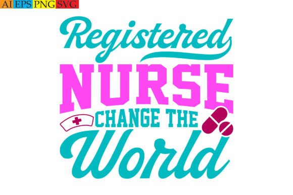Registered Nurse Change the World